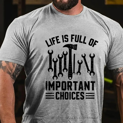 Life Is Full Of Important Choice T-Shirt