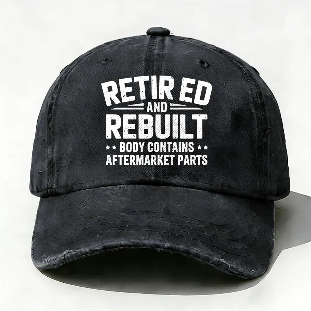 Retired And Rebuilt Body Contains After Market Parts Baseball Cap