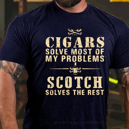 Cigars Solve Most Of My Problems Scotch Solves The Rest T-Shirt