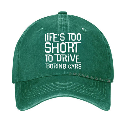 Life's Too Short To Drive Boring Cars Funny Gift Hat