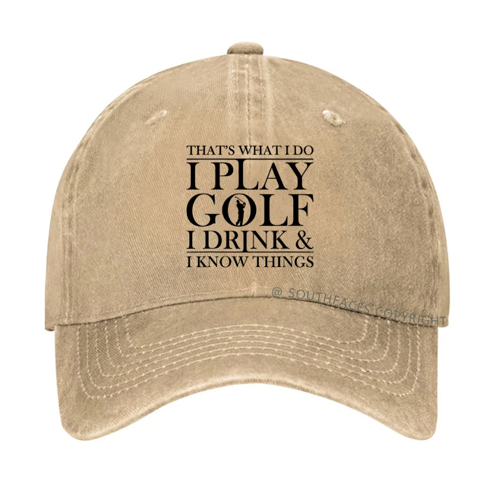 That¡¯S What I Do I Play Golf I Drink And I Know Things hat