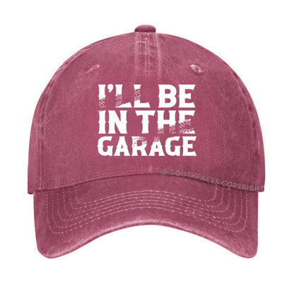 I'll Be In The Garage PrintMen's Hats