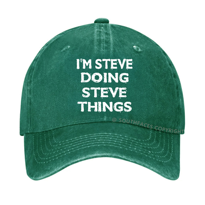 I'm Steve Doing Steve Things Funny Hat