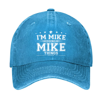 I'm MIke Doing Mike Things Funny Hat