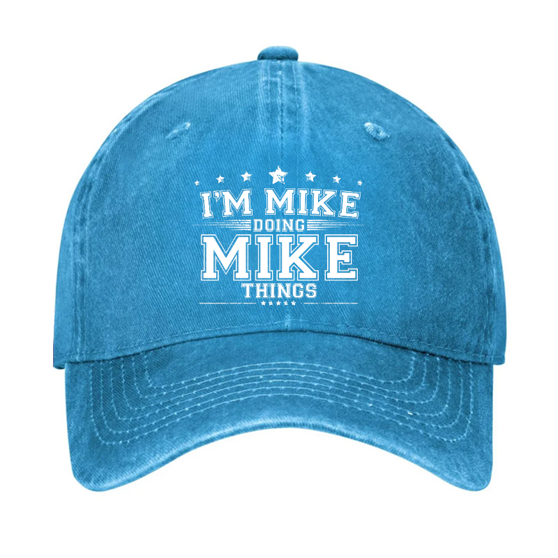 I'm MIke Doing Mike Things Funny Hat