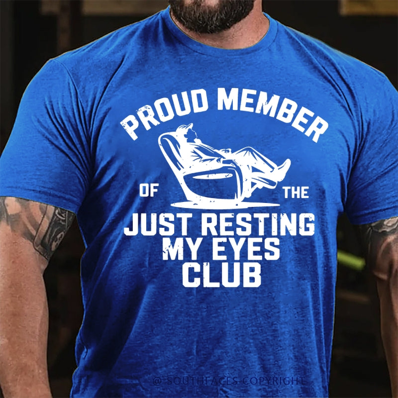 Proud Member Of The Just Resting My Eyes Club T-Shirt