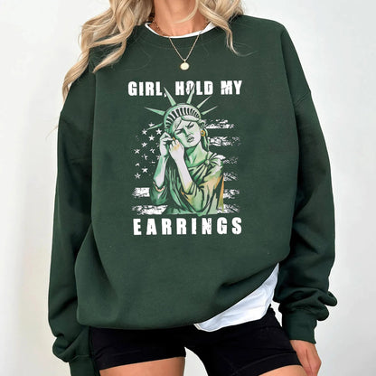 Girl Hold My Earrings Unisex T-shirt/Crewneck/Hoodie