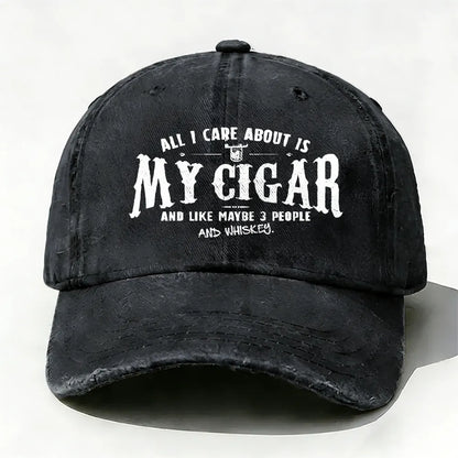 All I Care About Is My Cigar And Like Maybe 3 People And Whiskey Baseball Cap