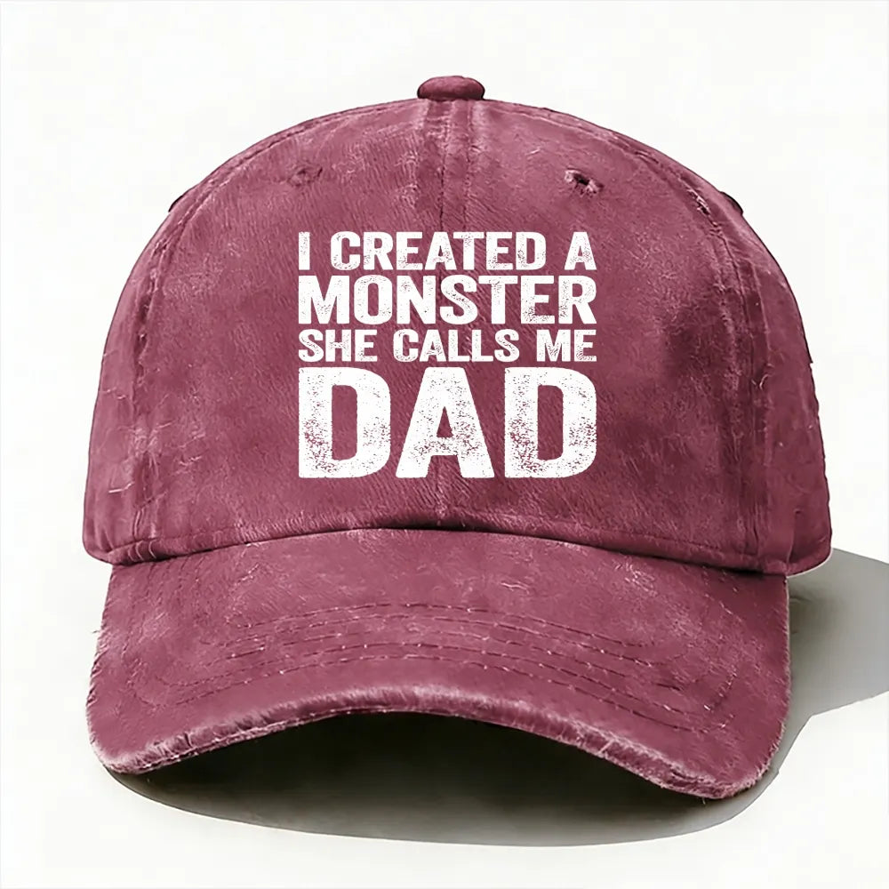 I Created A Monster She Calls Me Dad  Baseball Cap