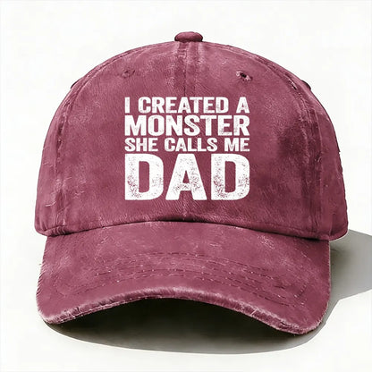 I Created A Monster She Calls Me Dad  Baseball Cap