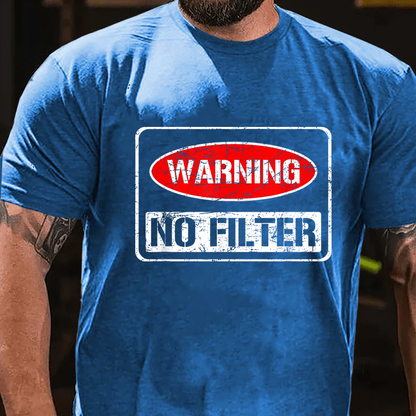 Warning No Filter T-shirt