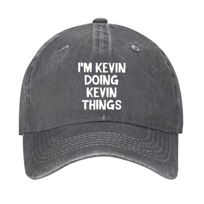 I'm Kevin Doing Kevin Things Hat