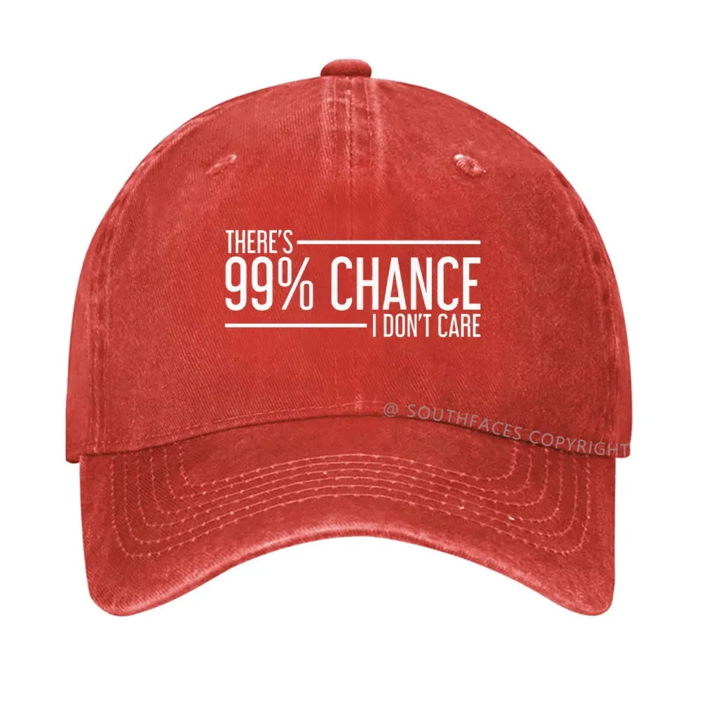 There's A 99% Chance I Don't Care Funny hat