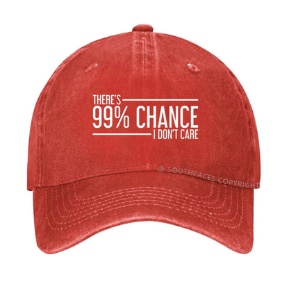There's A 99% Chance I Don't Care Funny hat