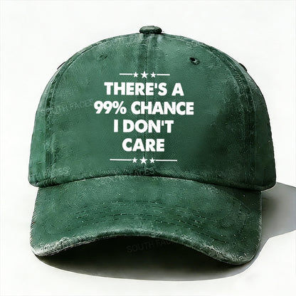 There's A 99% Chance I Don't Care Funny Hats