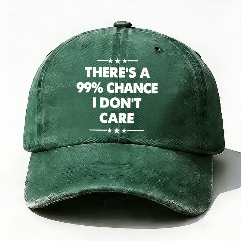 There's A 99% Chance I Don't Care Funny Hats