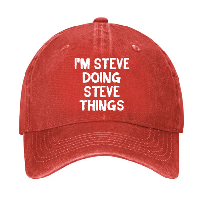 I'm Steve Doing Steve Things Hat