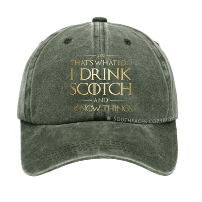That's What I Do I Drink Scotch And I Know Things Hat