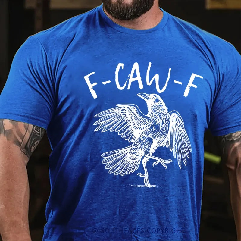 F-CAW-F Funny T-Shirts