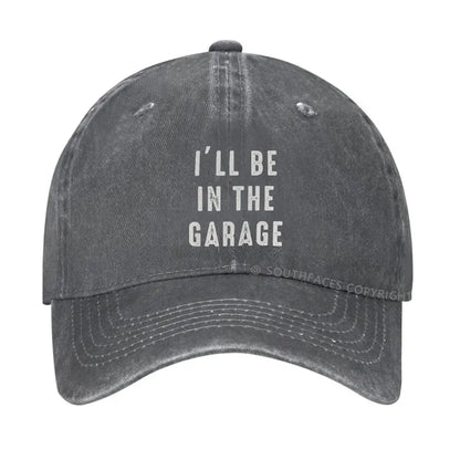 I'll be In The Garage Hat