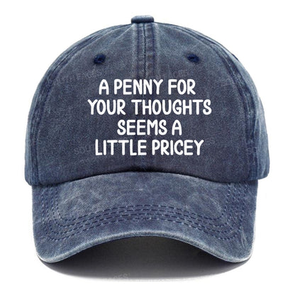 A Penny For Your Thoughts Seems A Little Pricey Hats