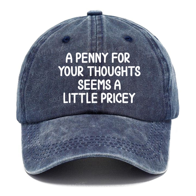 A Penny For Your Thoughts Seems A Little Pricey Hats