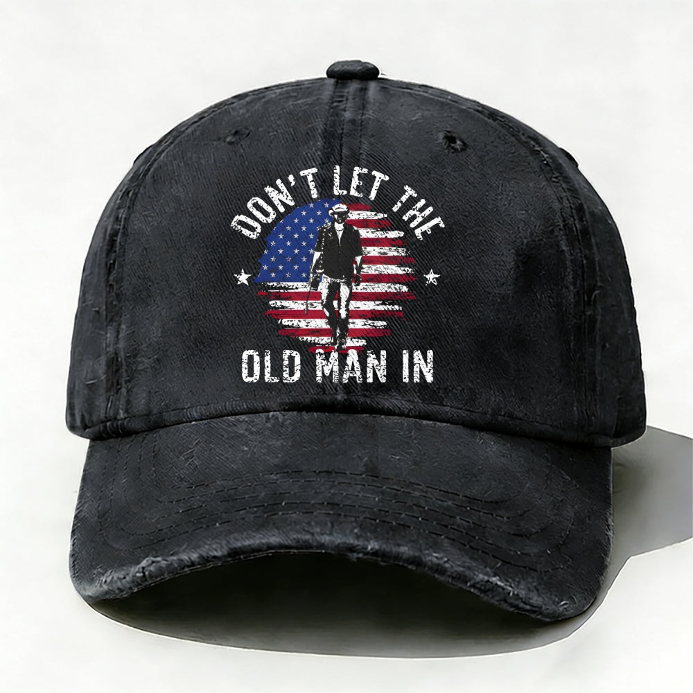 Don't Let The Old Man In Baseball Cap
