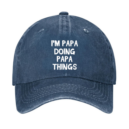 I'M Papa Doing Papa Things Hat