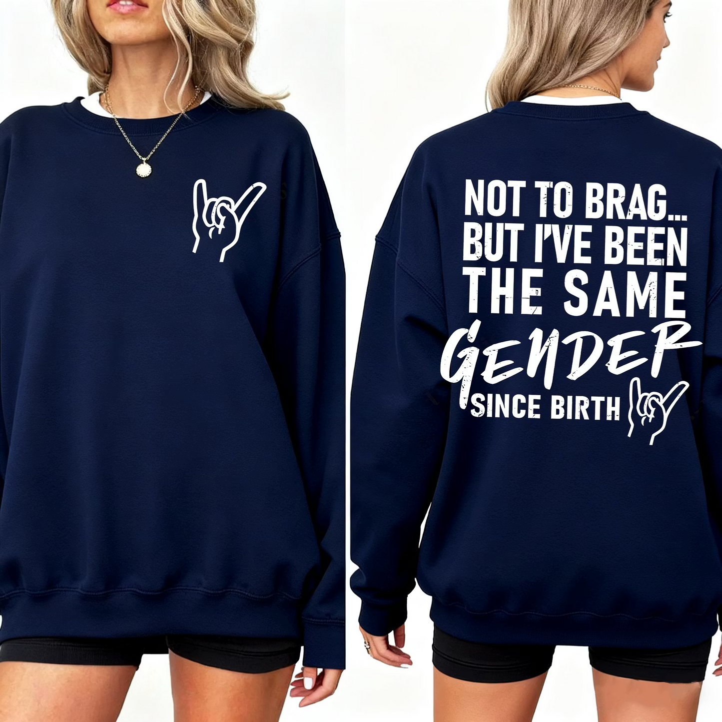 Not To Brag... But I've Been The Same Gender Unisex T-shirt/Crewneck/Hoodie