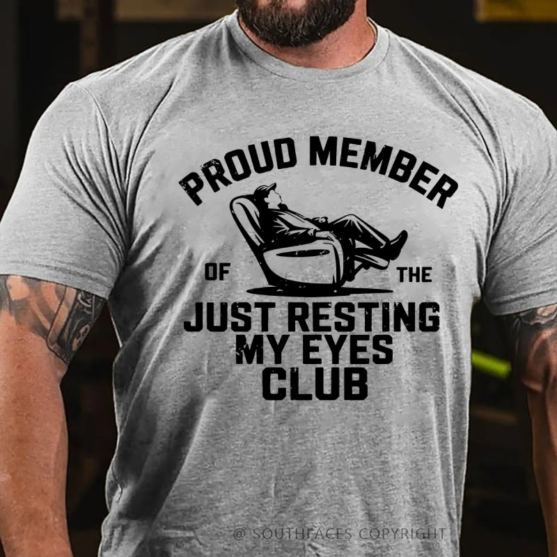 Proud Member Of The Just Resting My Eyes Club T-Shirt