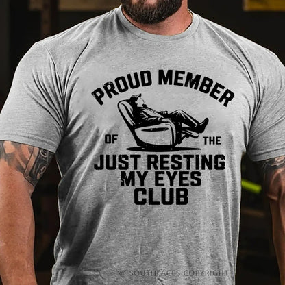 Proud Member Of The Just Resting My Eyes Club T-Shirt