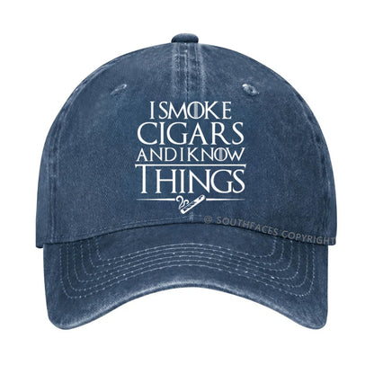 I Smoke Cigars And I Know Things Hat