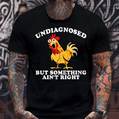 Undiagnosed But Something Ain't Right Funny T-Shirts