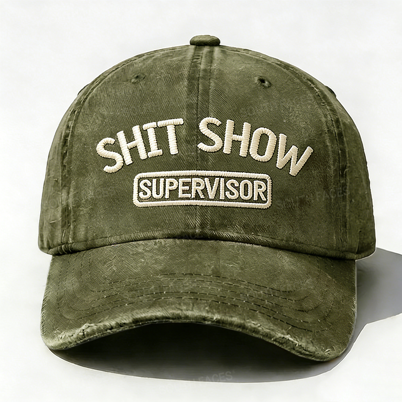 Shit Show Supervisor Embroidery Hat