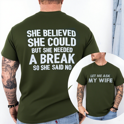 She Believed She Could But She Needed A Break So She Said No Unisex Shirts/Crewneck/Hoodie