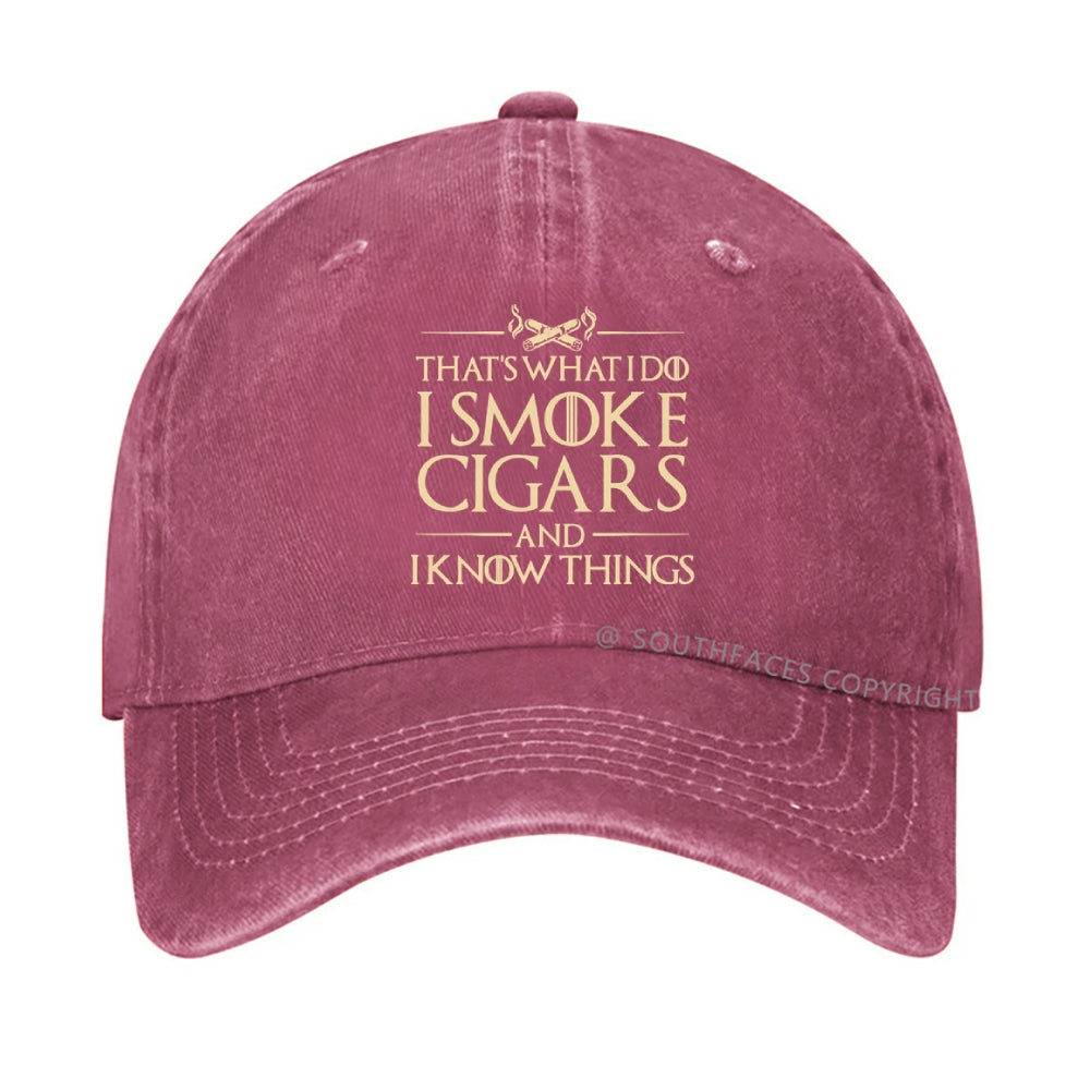 That's What I Do I Smoke Cigars and I Knows Things Hats