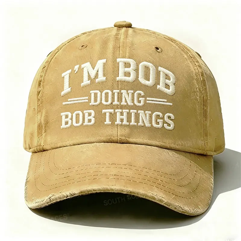 Embroidered ¡°I'm Bob Doing Bob Things¡± Hat