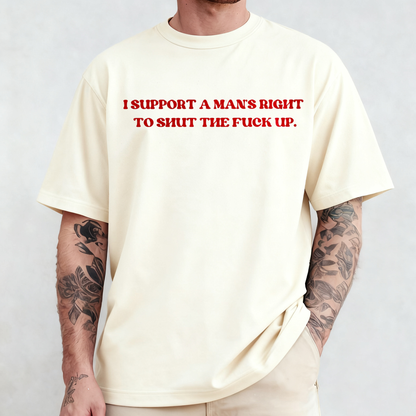 I Support A Man Right To STFU Shirt Y2K Funny Girl Meme Viral Unisex Shirts/Crewneck/Hoodie