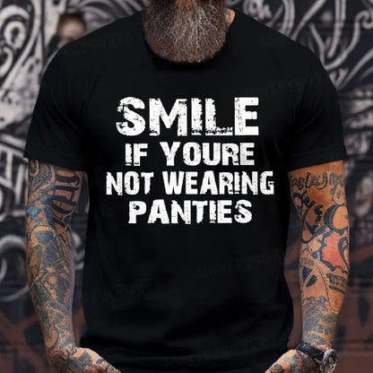 Smile If Youre Not Wearing Panties T-Shirts