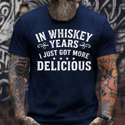 In Whiskey Years I Just Got More DeliciousT-shirts