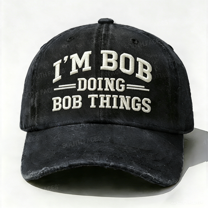 Embroidered ¡°I'm Bob Doing Bob Things¡± Hat