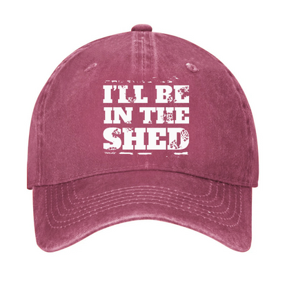I'll Be In The Shed Funny Men's Fix Hat