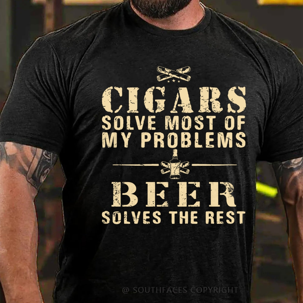 Cigars Solve Most Of My Problems Beer Solves The Rest T-Shirt