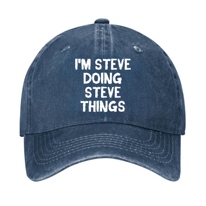 I'm Steve Doing Steve Things Hat