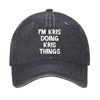 I'M Kris Doing Kris Things Hat