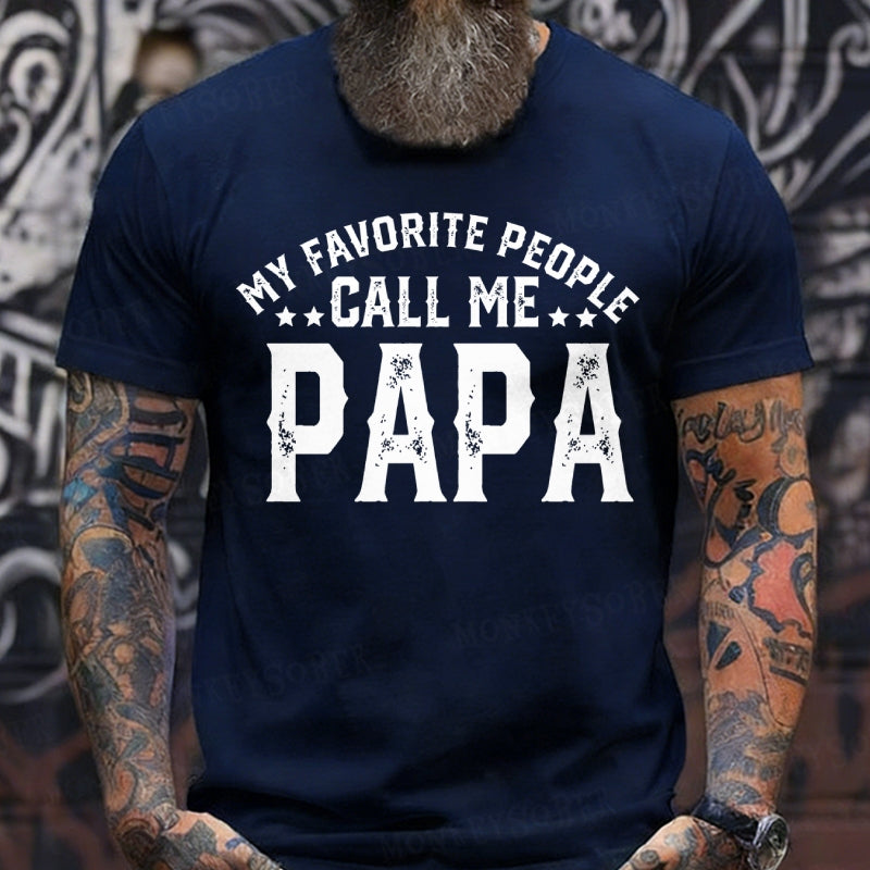 Personalized “My Favorite People Call Me Papa Custom Father's T-Shirts