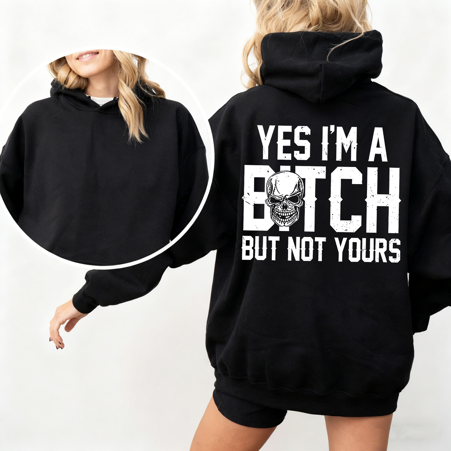 Yes I'm a Bitch But Not Yours Funny Unisex T-shirt/Crewneck/Hoodie