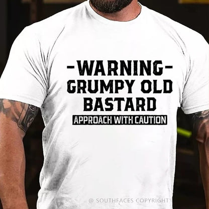 Warning Grumpy Old Bastard Approach With Caution T-Shirt