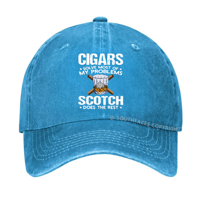 Cigars Solve Most Of My Problems Scotch Does The Rest Hat