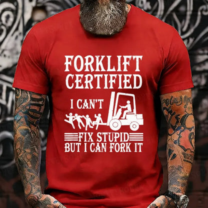 Forklift Operator Forklift Certified I Cant Fix Stupid Funny T-Shirt